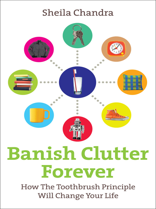 Title details for Banish Clutter Forever by Sheila Chandra - Available